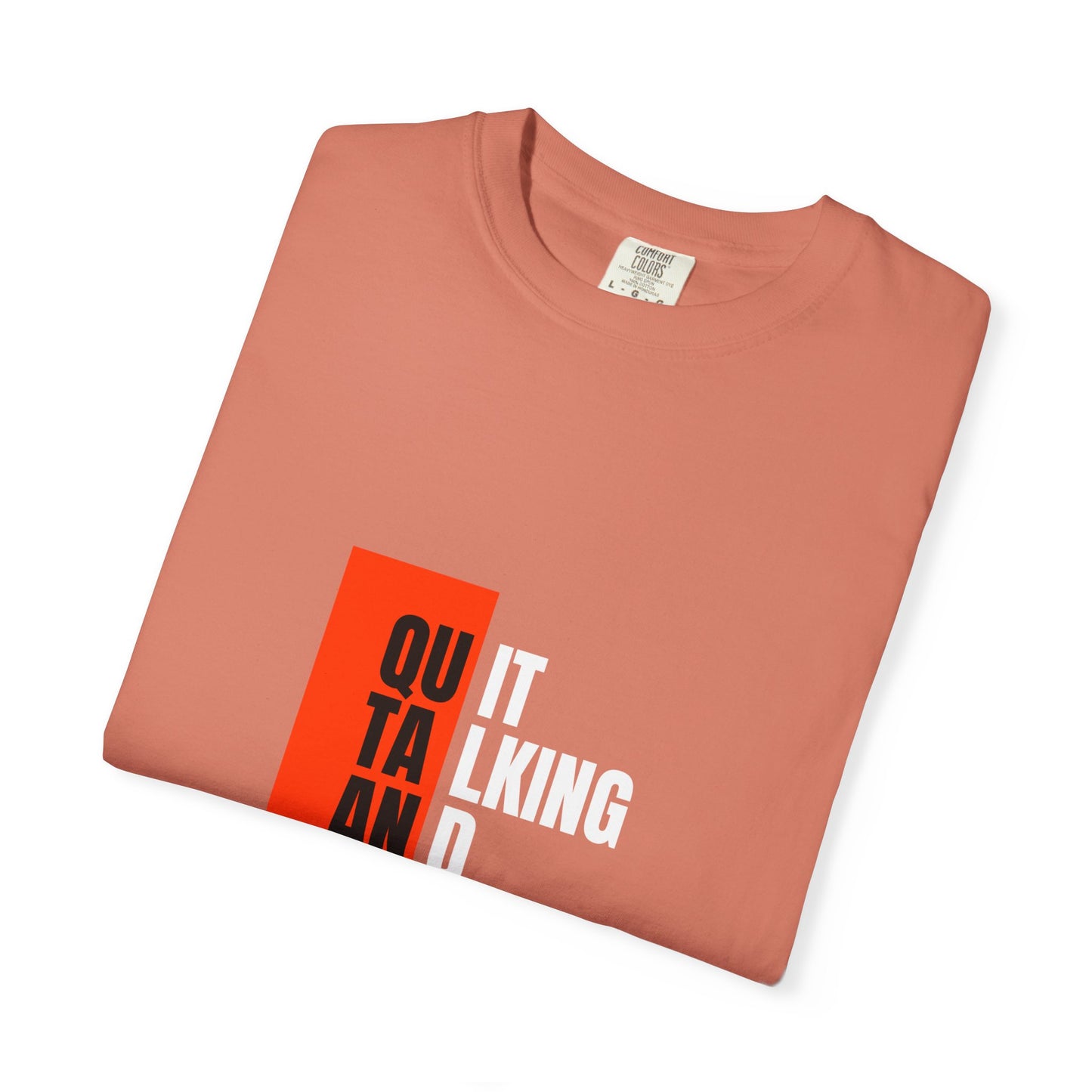 Inspirational Quote T-Shirt, Motivational Graphic Tee, Unisex Casual Wear, Gift for Creative Souls, Perfect for Any Occasion