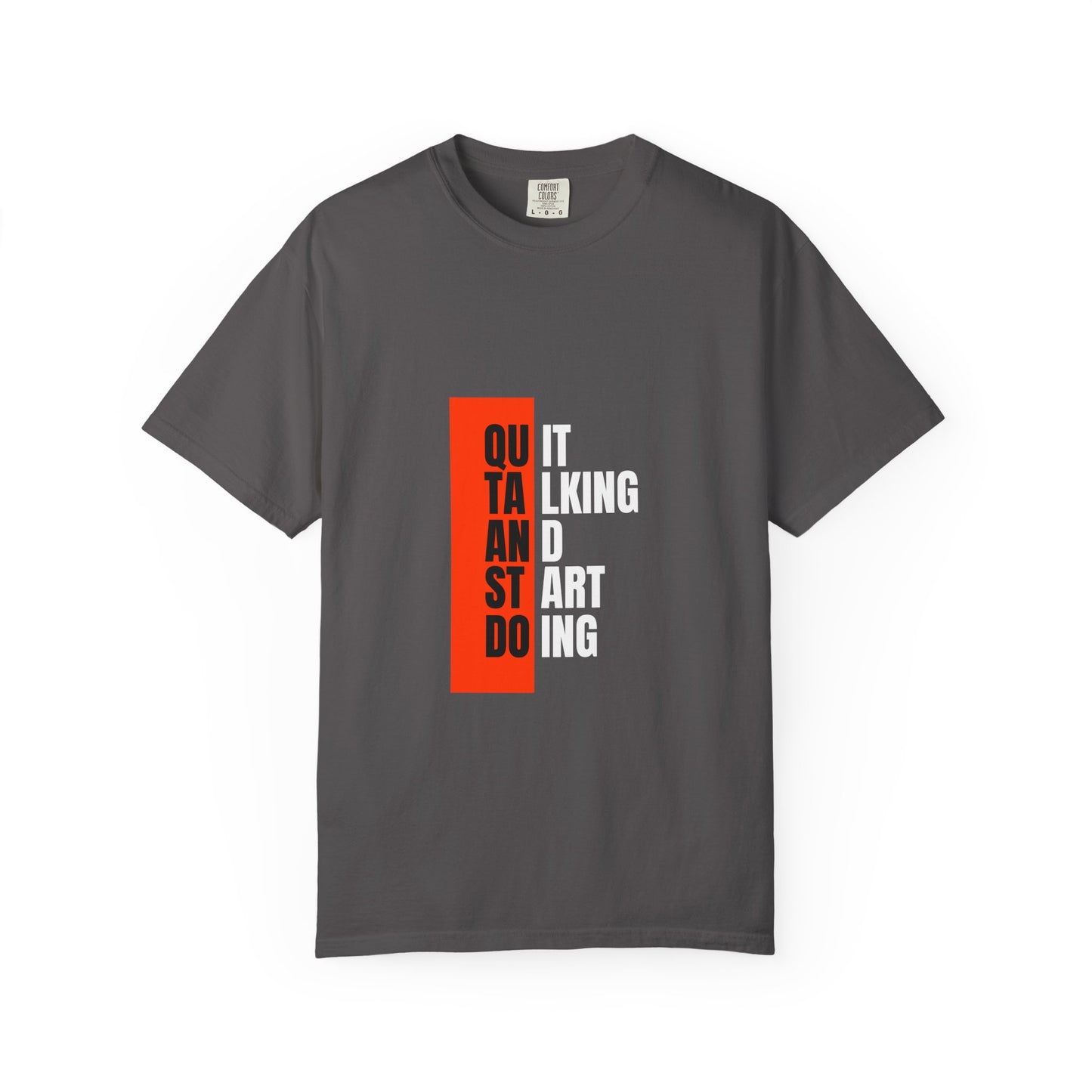 Inspirational Quote T-Shirt, Motivational Graphic Tee, Unisex Casual Wear, Gift for Creative Souls, Perfect for Any Occasion