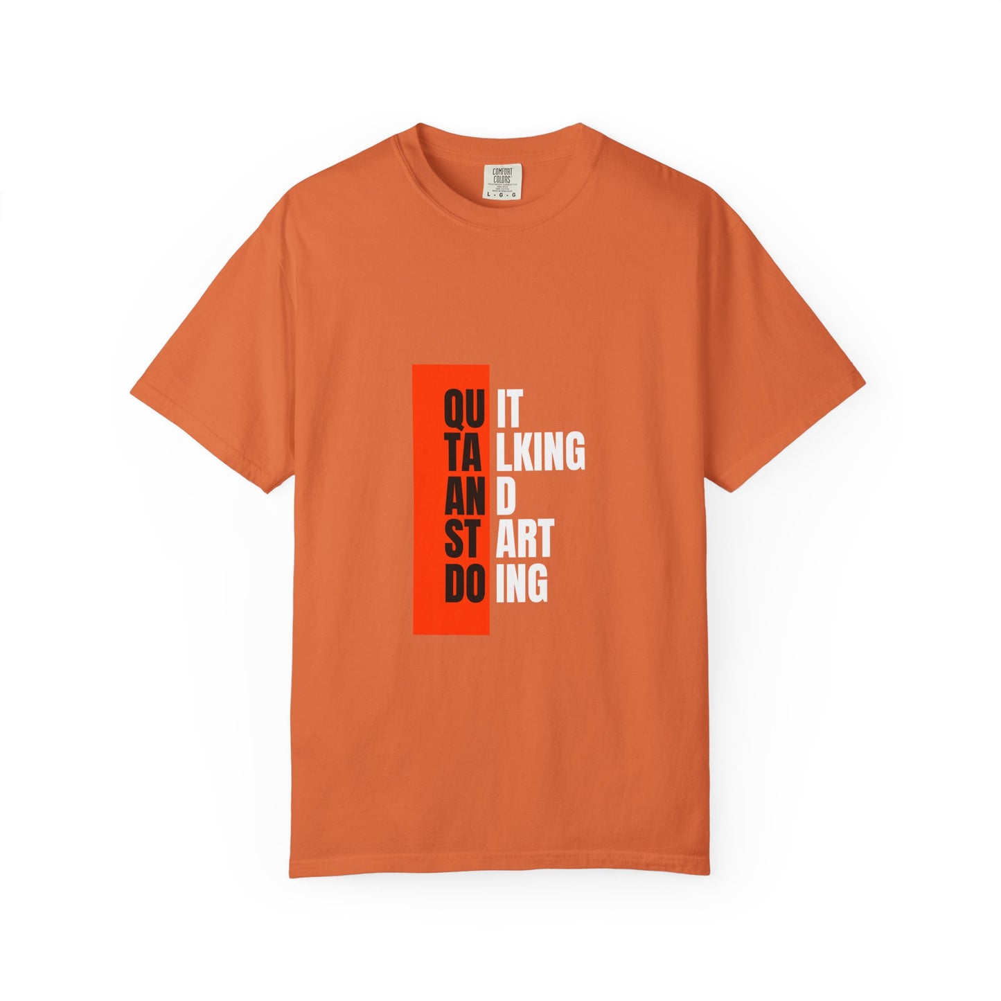 Inspirational Quote T-Shirt, Motivational Graphic Tee, Unisex Casual Wear, Gift for Creative Souls, Perfect for Any Occasion