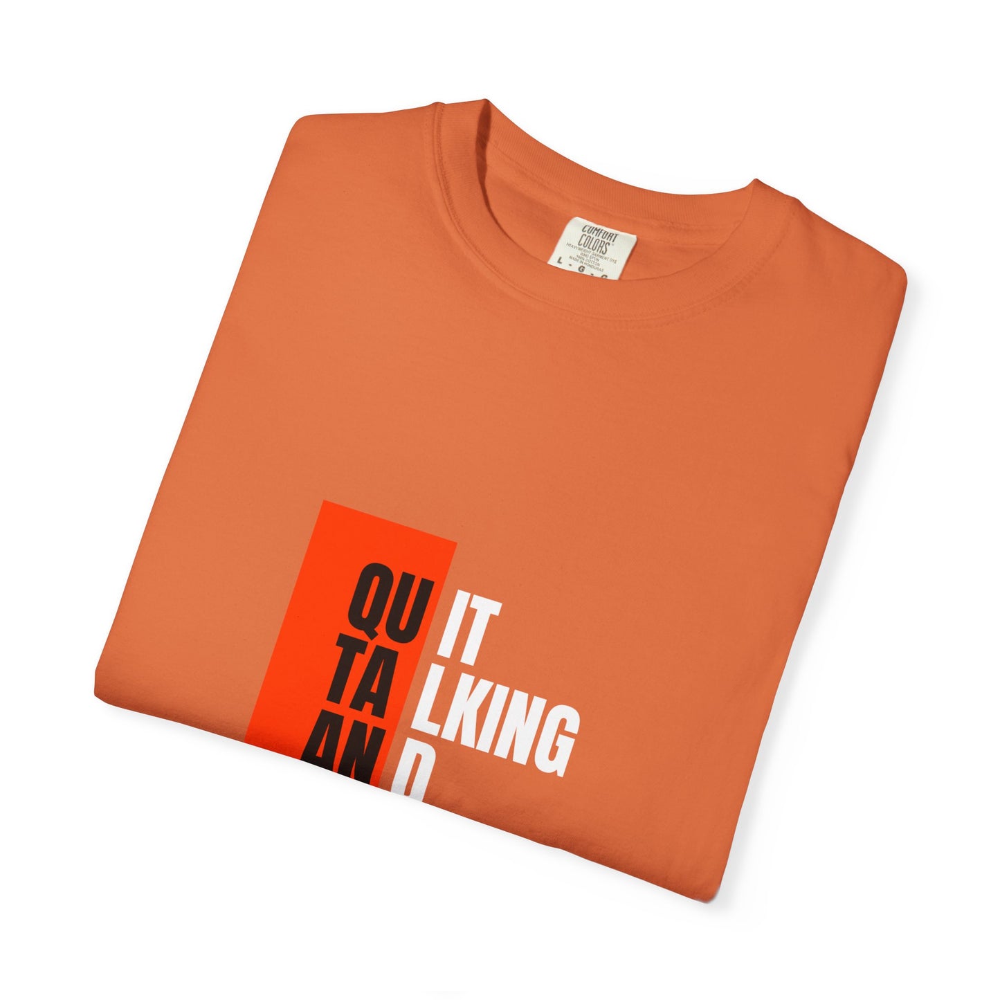 Inspirational Quote T-Shirt, Motivational Graphic Tee, Unisex Casual Wear, Gift for Creative Souls, Perfect for Any Occasion