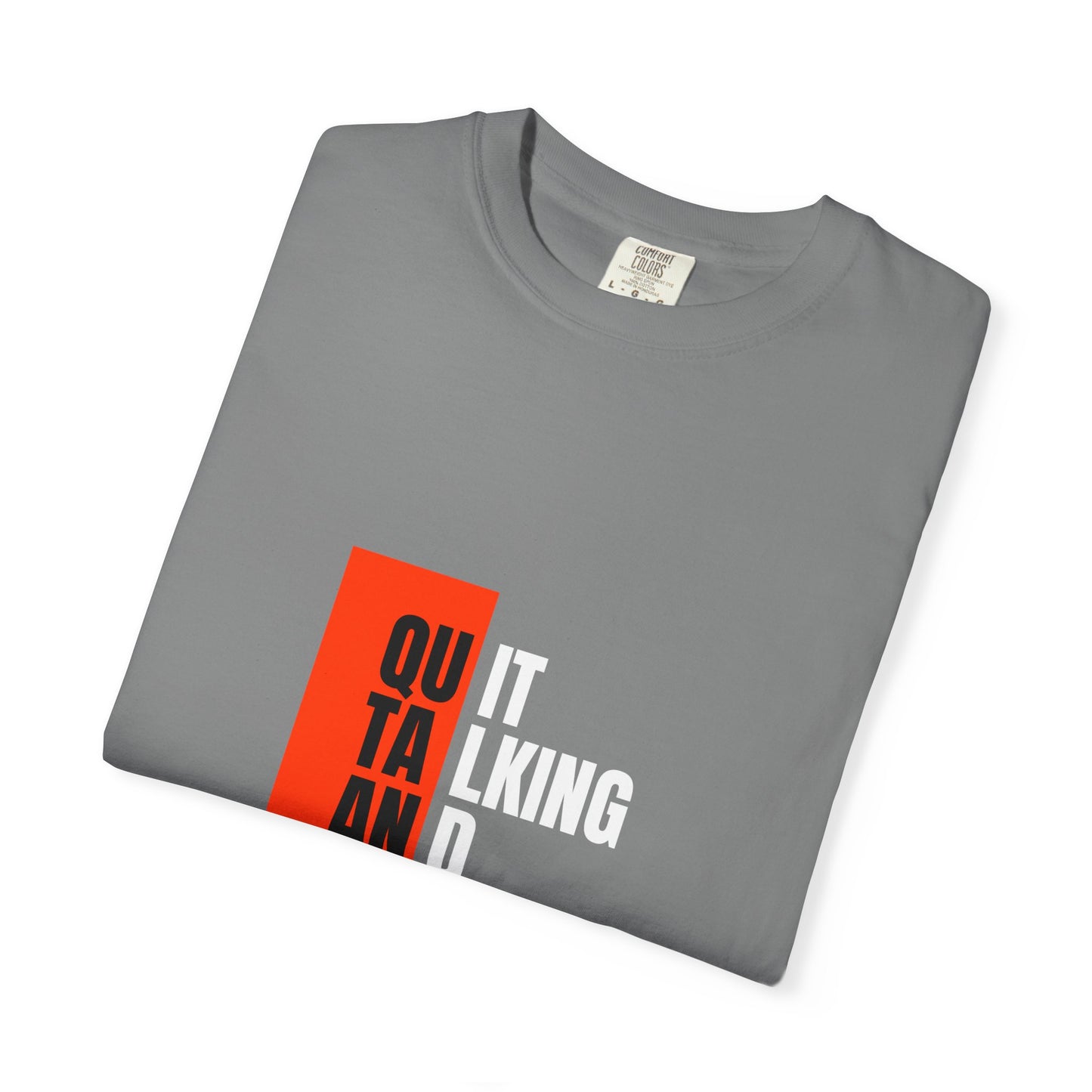 Inspirational Quote T-Shirt, Motivational Graphic Tee, Unisex Casual Wear, Gift for Creative Souls, Perfect for Any Occasion