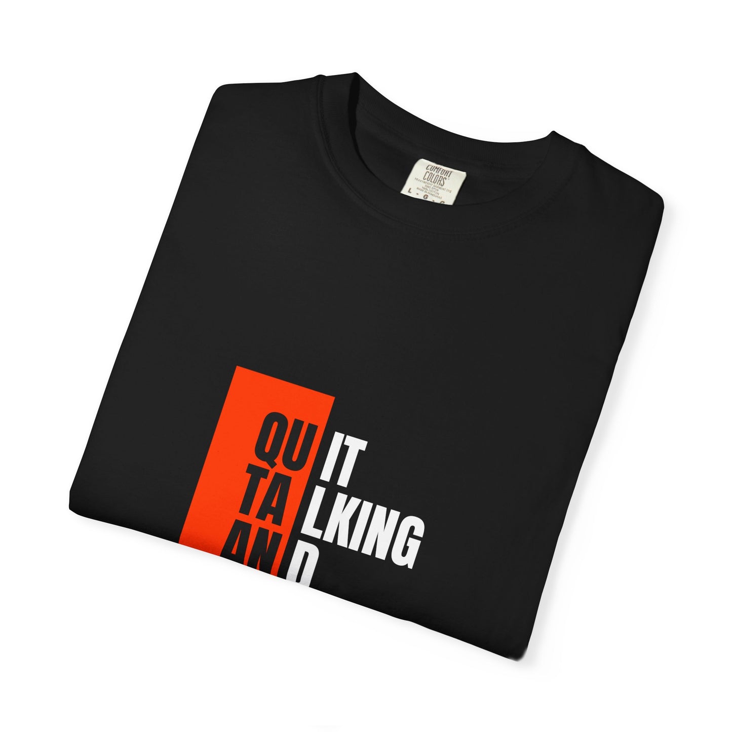 Inspirational Quote T-Shirt, Motivational Graphic Tee, Unisex Casual Wear, Gift for Creative Souls, Perfect for Any Occasion