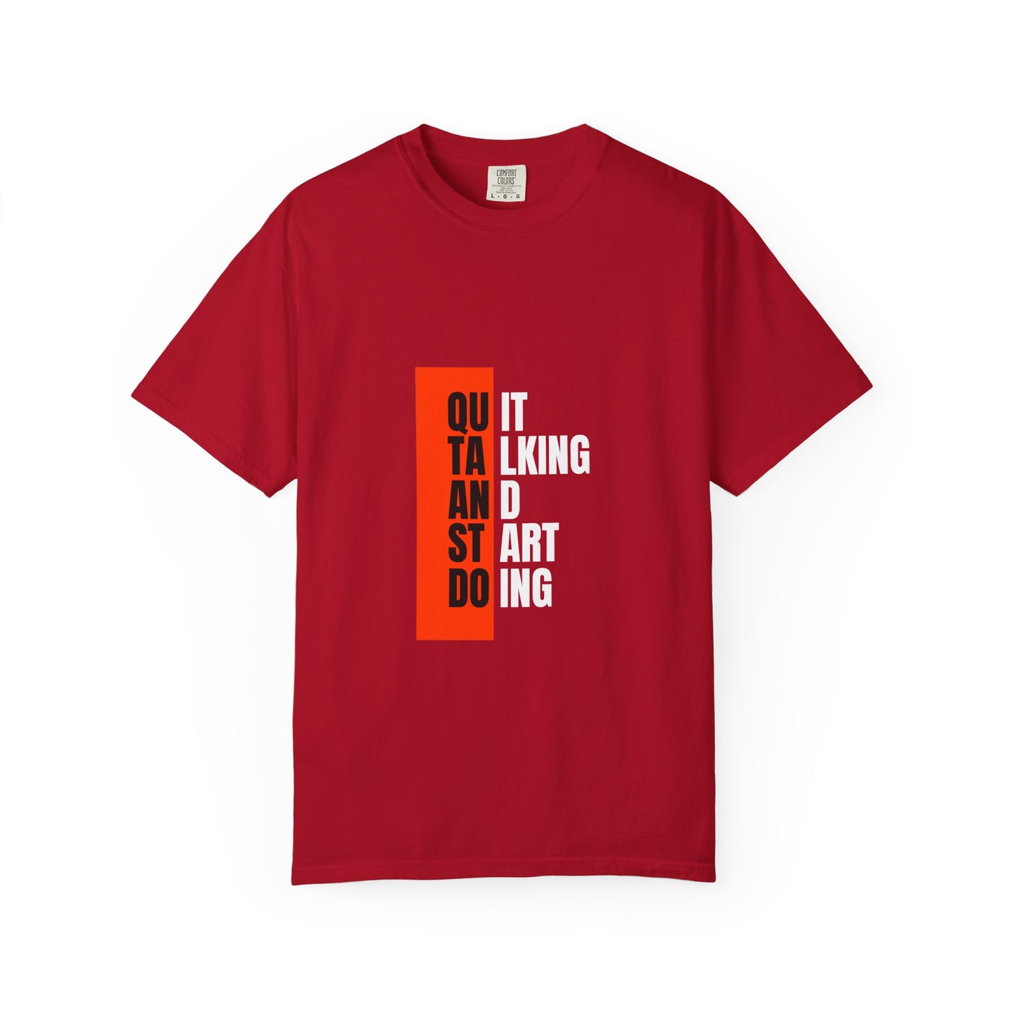 Inspirational Quote T-Shirt, Motivational Graphic Tee, Unisex Casual Wear, Gift for Creative Souls, Perfect for Any Occasion
