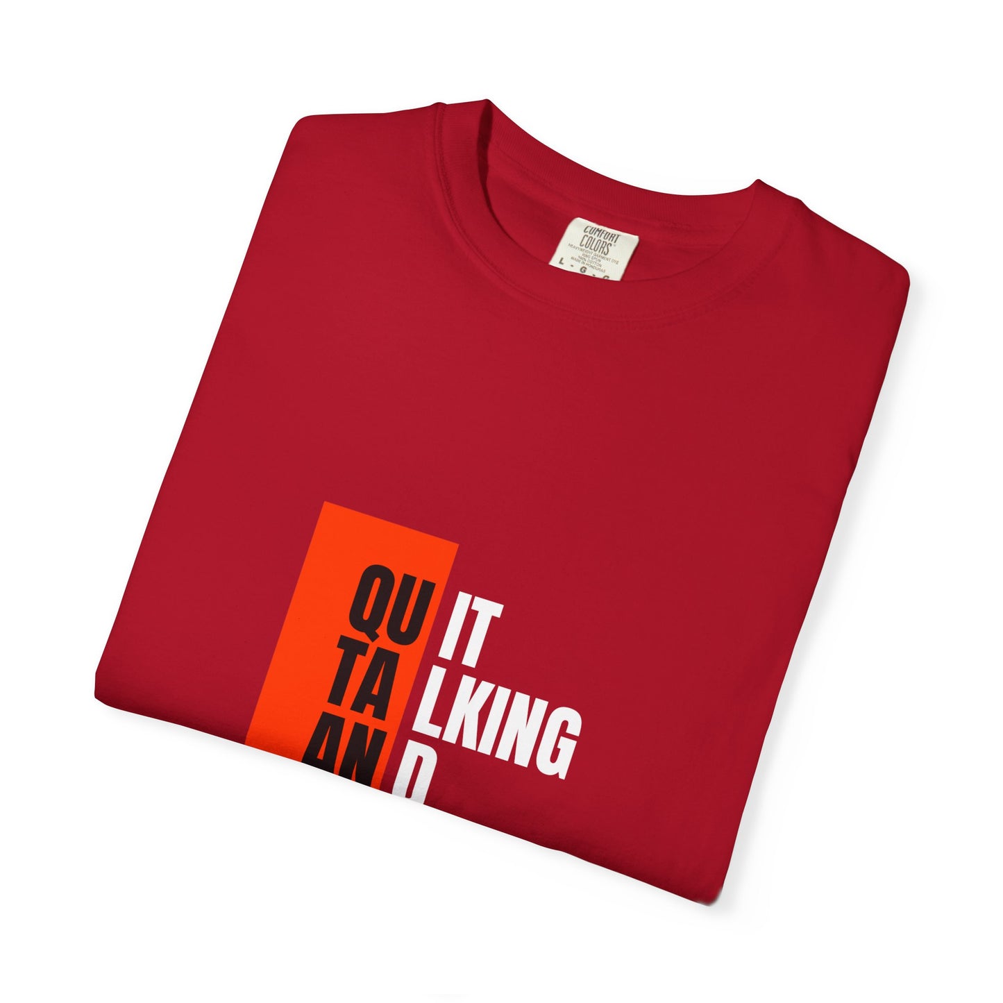 Inspirational Quote T-Shirt, Motivational Graphic Tee, Unisex Casual Wear, Gift for Creative Souls, Perfect for Any Occasion
