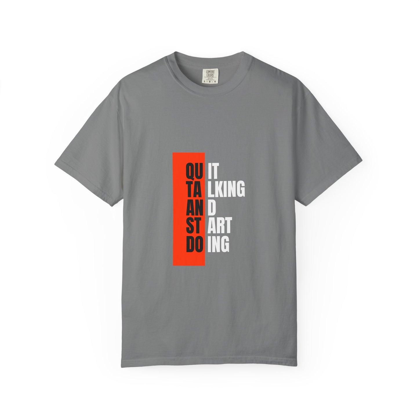 Inspirational Quote T-Shirt, Motivational Graphic Tee, Unisex Casual Wear, Gift for Creative Souls, Perfect for Any Occasion