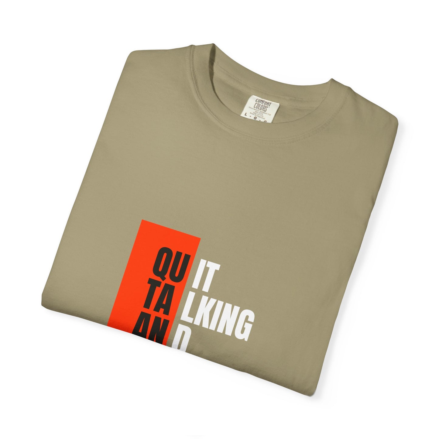 Inspirational Quote T-Shirt, Motivational Graphic Tee, Unisex Casual Wear, Gift for Creative Souls, Perfect for Any Occasion