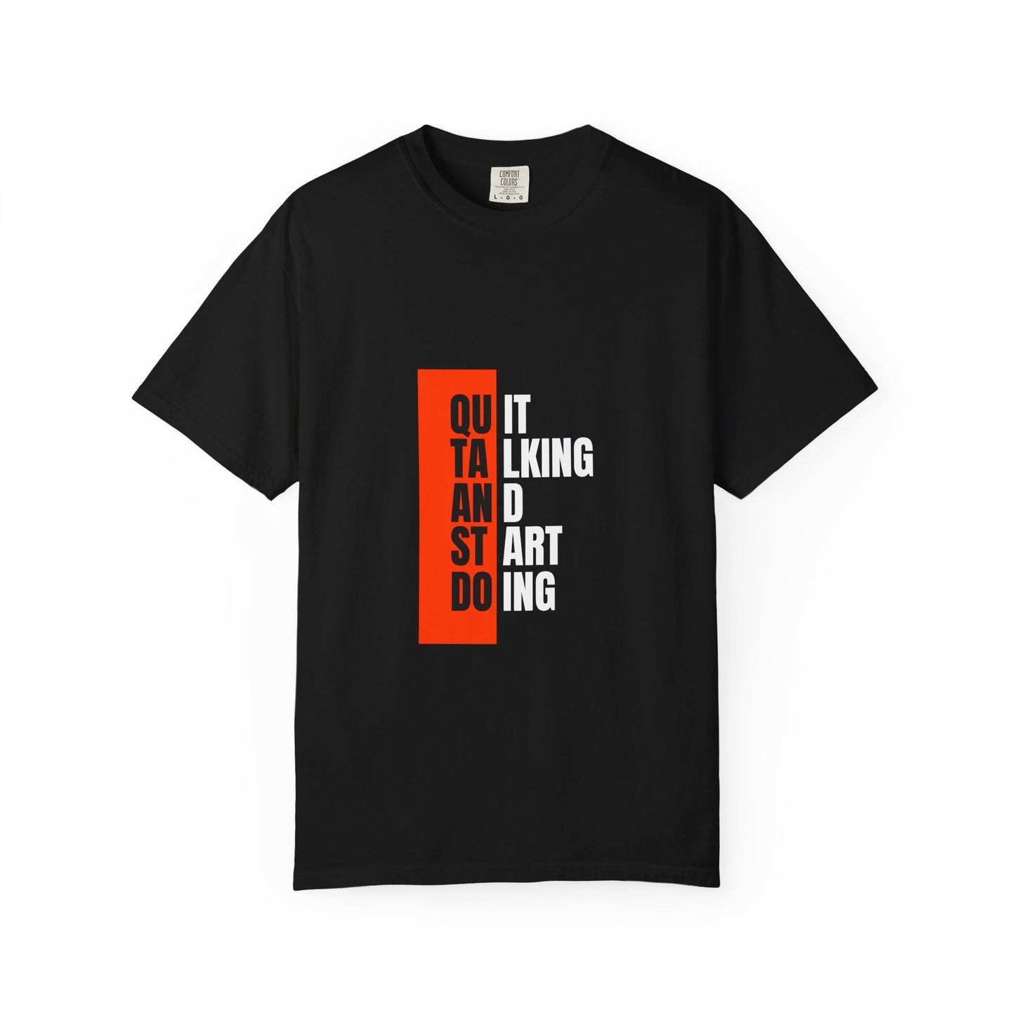 Inspirational Quote T-Shirt, Motivational Graphic Tee, Unisex Casual Wear, Gift for Creative Souls, Perfect for Any Occasion