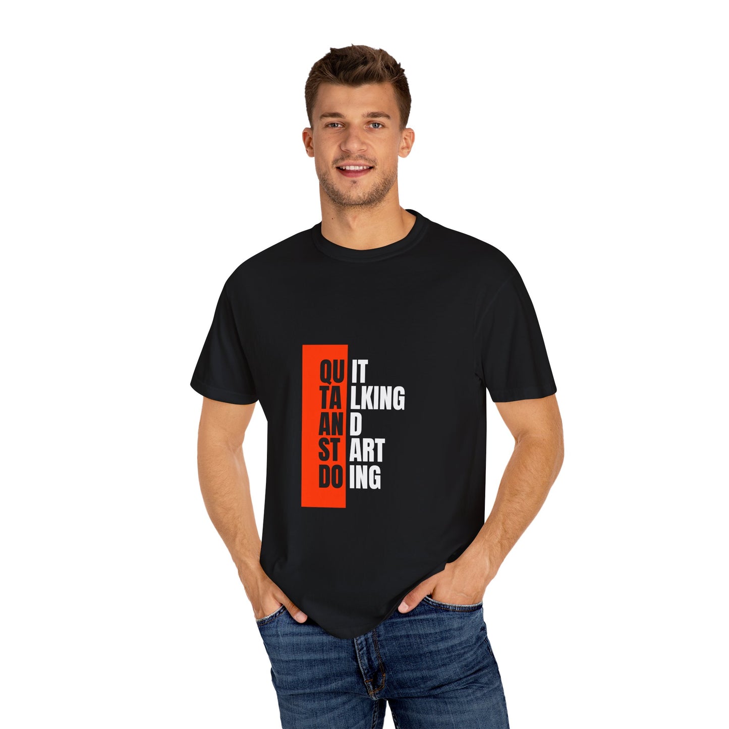 Inspirational Quote T-Shirt, Motivational Graphic Tee, Unisex Casual Wear, Gift for Creative Souls, Perfect for Any Occasion