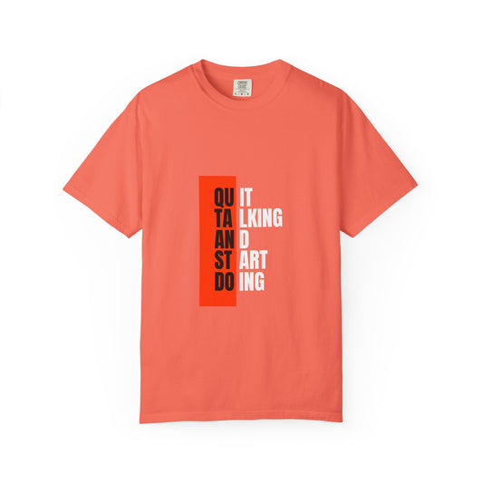 Inspirational Quote T-Shirt, Motivational Graphic Tee, Unisex Casual Wear, Gift for Creative Souls, Perfect for Any Occasion