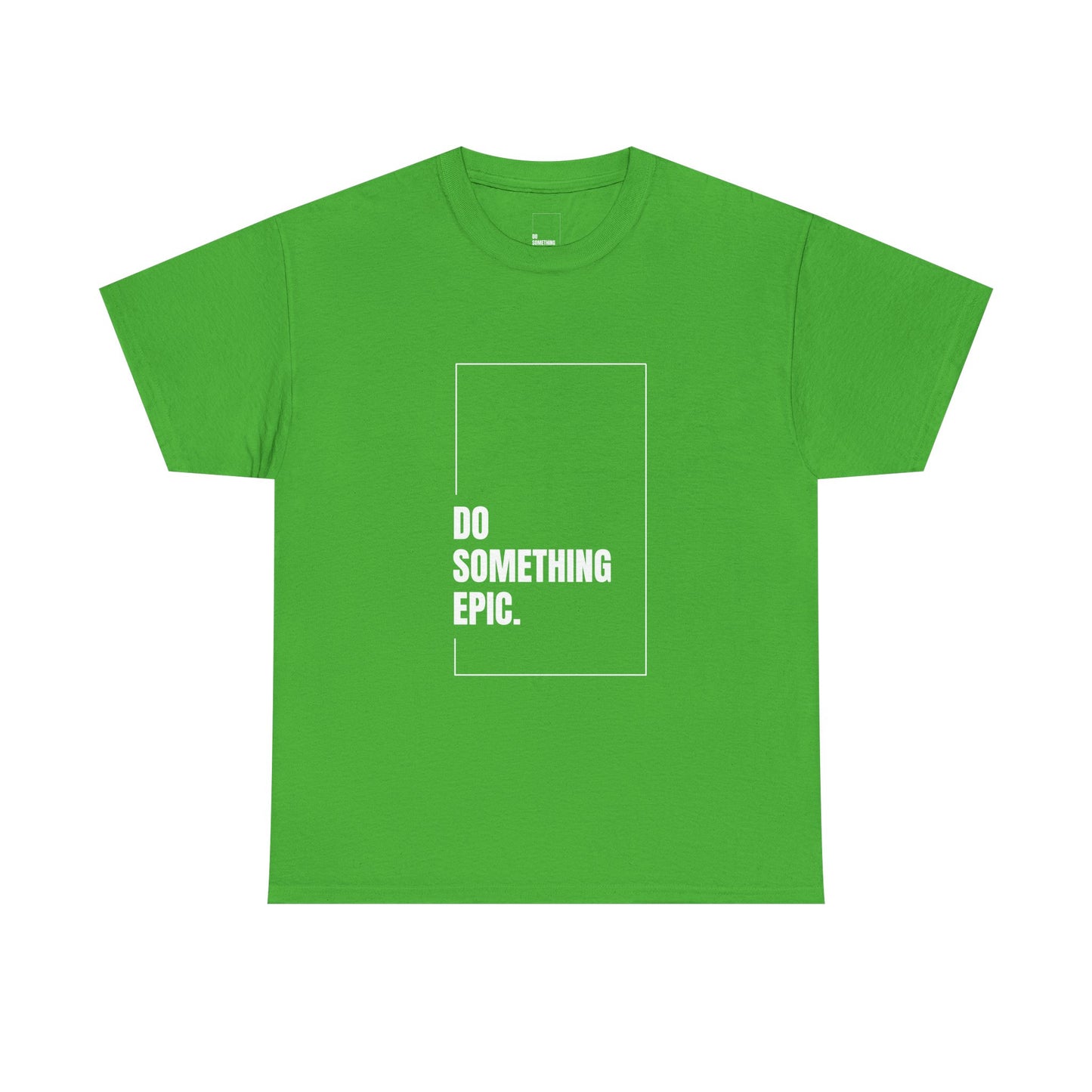 Epic Inspirational Unisex Tee, Motivational T-Shirt, Graphic Cotton Shirt, Chill Vibe Top, Casual Everyday Wear, Gift for Friends
