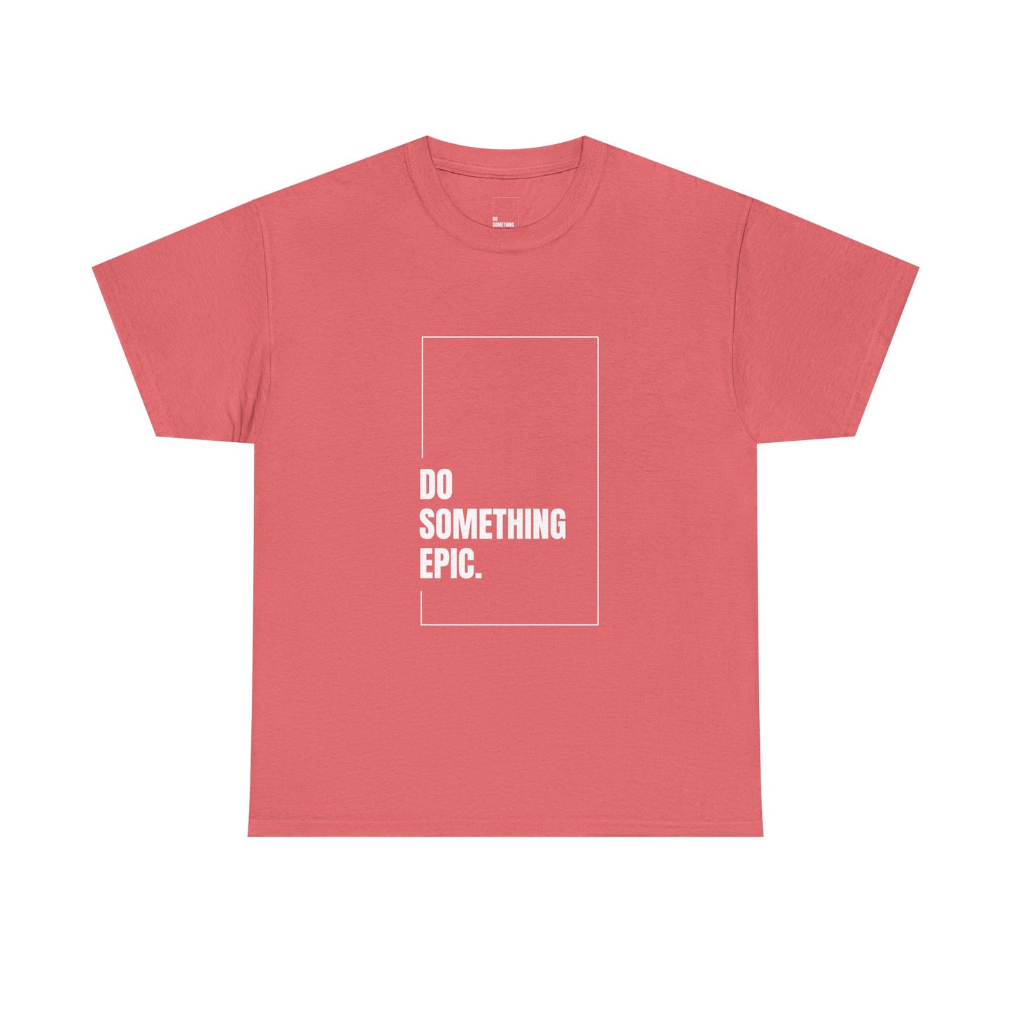Epic Inspirational Unisex Tee, Motivational T-Shirt, Graphic Cotton Shirt, Chill Vibe Top, Casual Everyday Wear, Gift for Friends