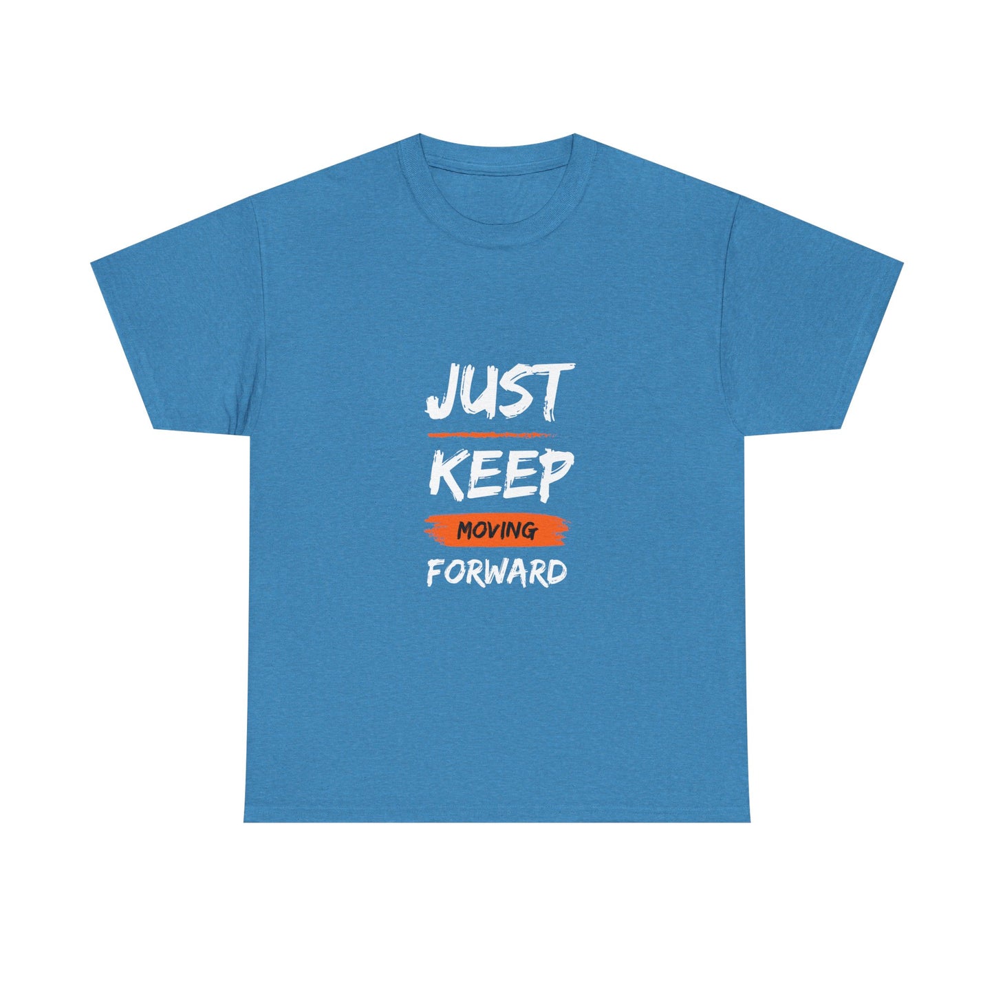 Motivational Unisex Heavy Cotton Tee, Just Keep Moving Forward Shirt, Gym Wear, Inspirational Gift, Casual Comfort Tee