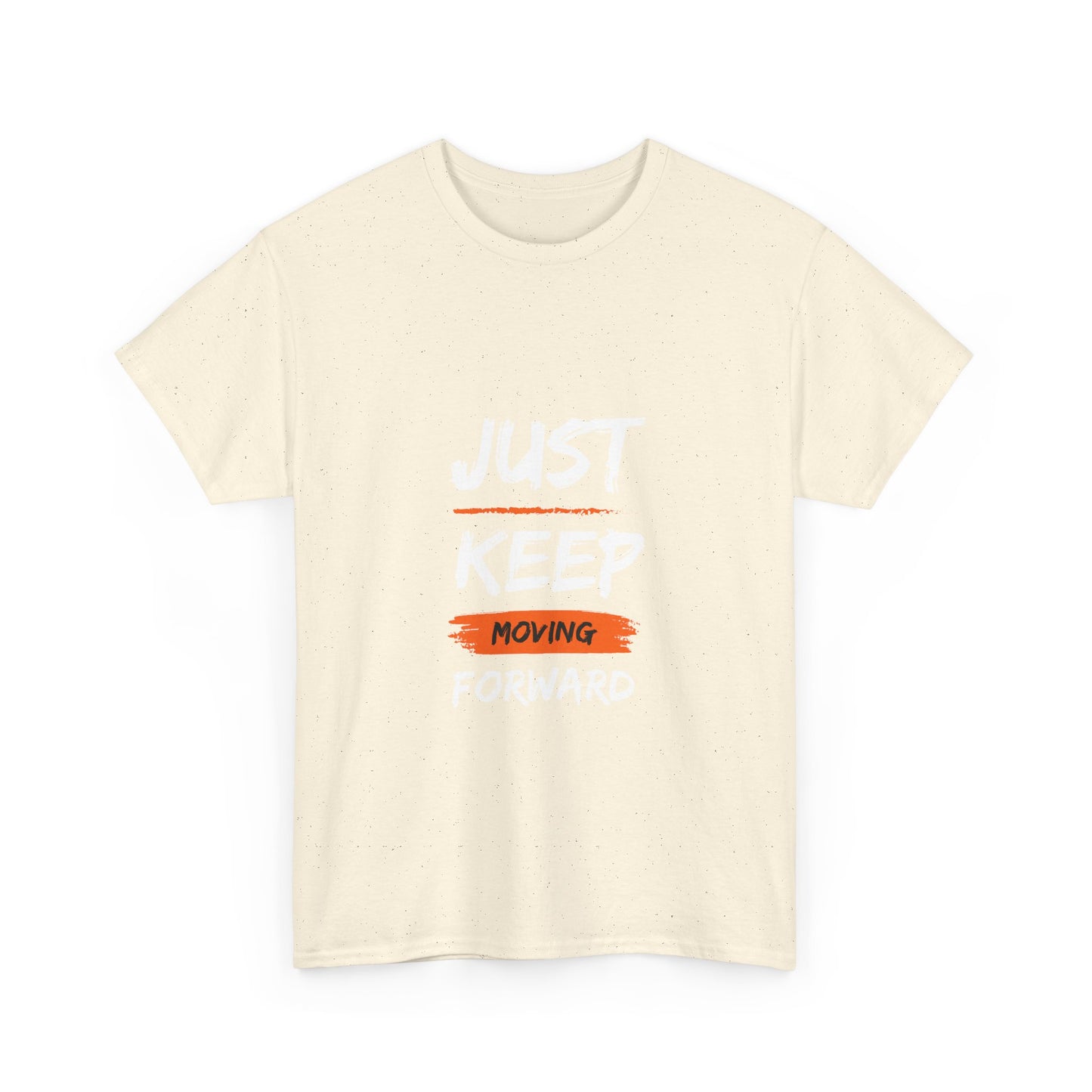 Motivational Unisex Heavy Cotton Tee, Just Keep Moving Forward Shirt, Gym Wear, Inspirational Gift, Casual Comfort Tee
