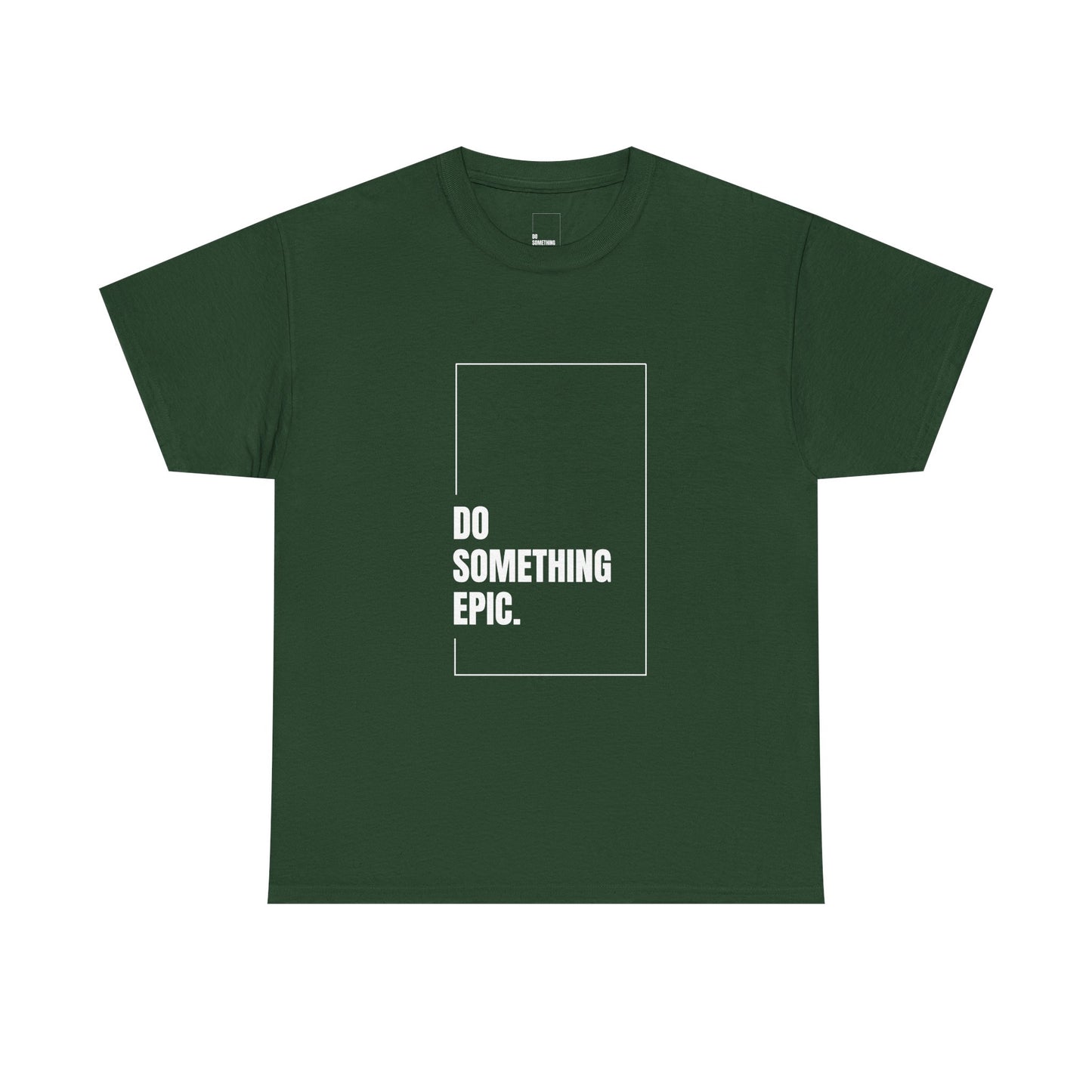 Epic Inspirational Unisex Tee, Motivational T-Shirt, Graphic Cotton Shirt, Chill Vibe Top, Casual Everyday Wear, Gift for Friends
