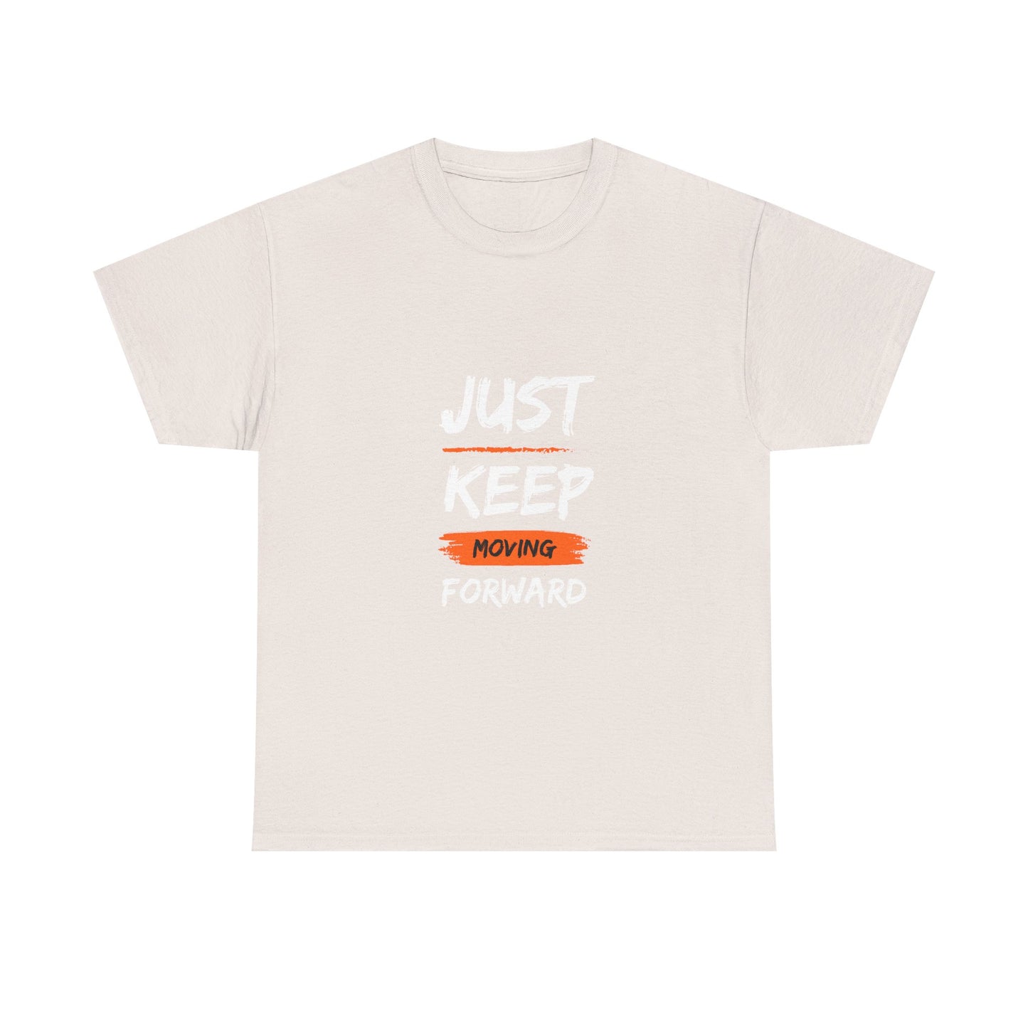 Motivational Unisex Heavy Cotton Tee, Just Keep Moving Forward Shirt, Gym Wear, Inspirational Gift, Casual Comfort Tee