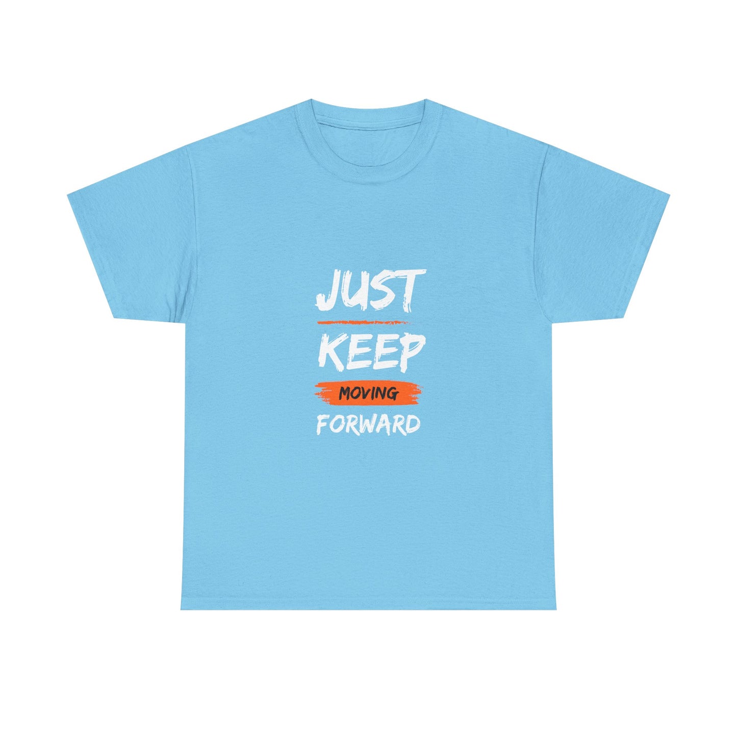 Motivational Unisex Heavy Cotton Tee, Just Keep Moving Forward Shirt, Gym Wear, Inspirational Gift, Casual Comfort Tee