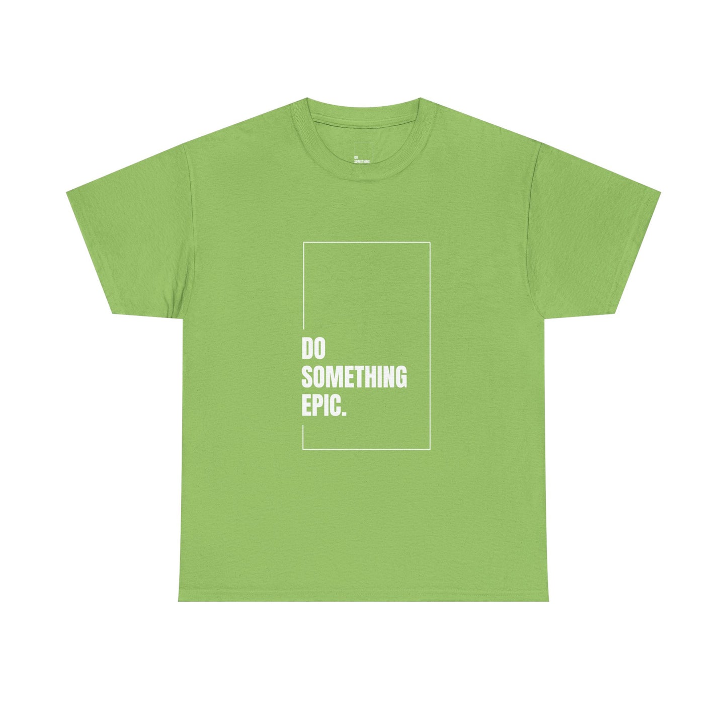 Epic Inspirational Unisex Tee, Motivational T-Shirt, Graphic Cotton Shirt, Chill Vibe Top, Casual Everyday Wear, Gift for Friends