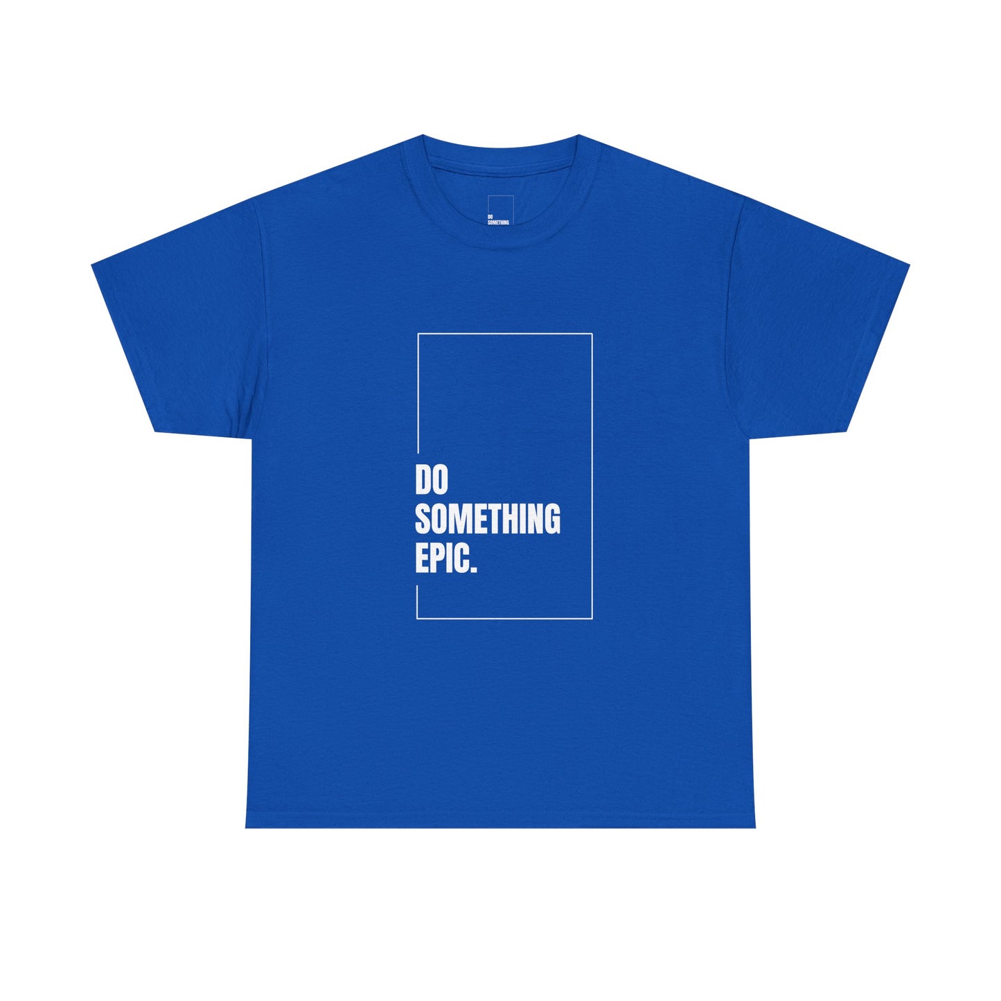 Epic Inspirational Unisex Tee, Motivational T-Shirt, Graphic Cotton Shirt, Chill Vibe Top, Casual Everyday Wear, Gift for Friends