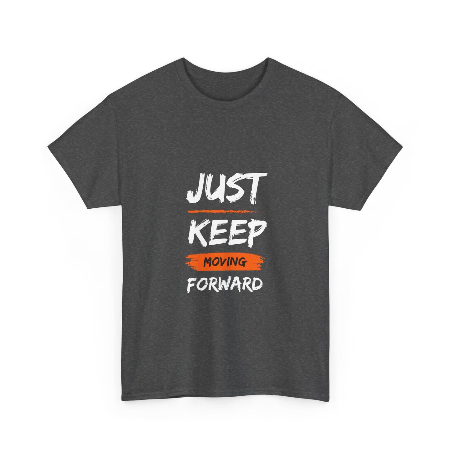 Motivational Unisex Heavy Cotton Tee, Just Keep Moving Forward Shirt, Gym Wear, Inspirational Gift, Casual Comfort Tee