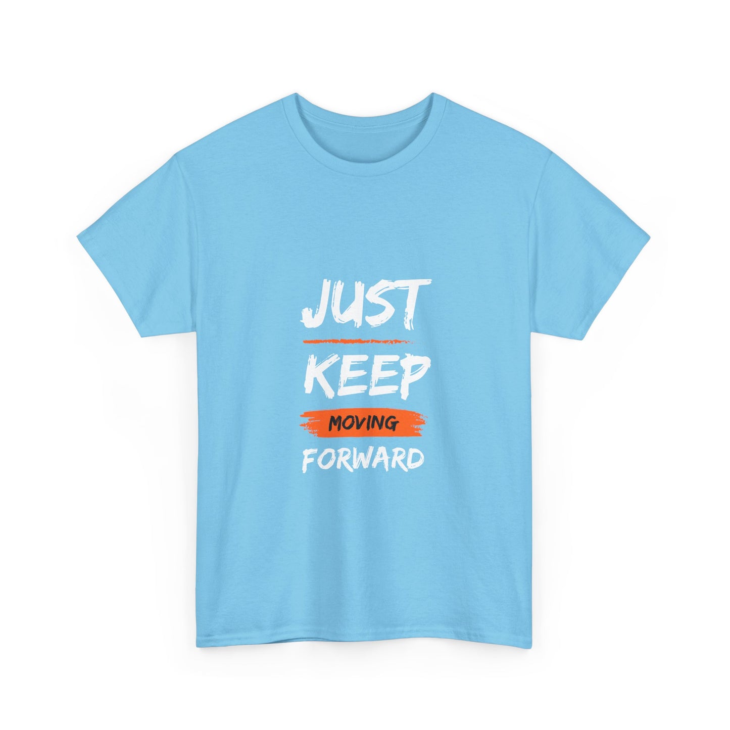 Motivational Unisex Heavy Cotton Tee, Just Keep Moving Forward Shirt, Gym Wear, Inspirational Gift, Casual Comfort Tee